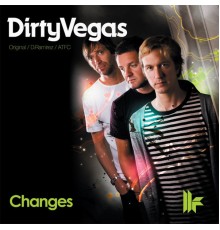 Dirty Vegas - Changes