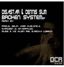 Disastar, Dennis Slim - Broken System EP