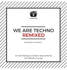 Disaster & Mikele - We Are Techno