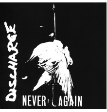 Discharge - Never Again