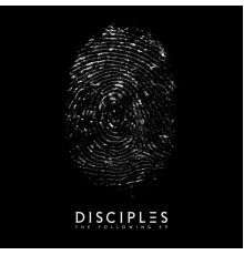 Disciples - The Following EP