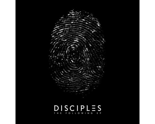 Disciples - The Following EP