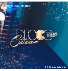 Disco Culture feat. Greg & Gregory - I Feel Love