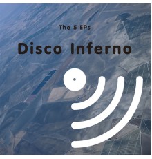 Disco Inferno - The 5 EPs