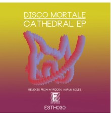 Disco Mortale - Cathedral EP