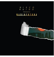 Disco Ruido - RADIOFUTURA