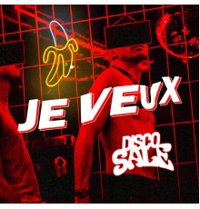 Disco Sale - Je veux