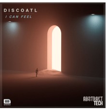 Discoatl - I Can Feel