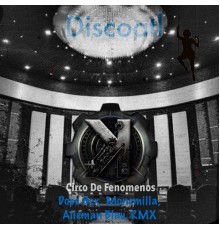 Discoatl - Circo De Fenomenos