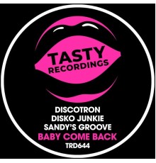 Discotron, Disko Junkie & Sandy's Groove - Baby Come Back