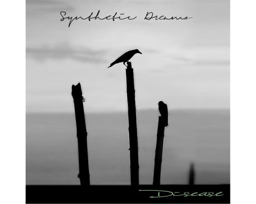 Disease - Synthetic Dreams