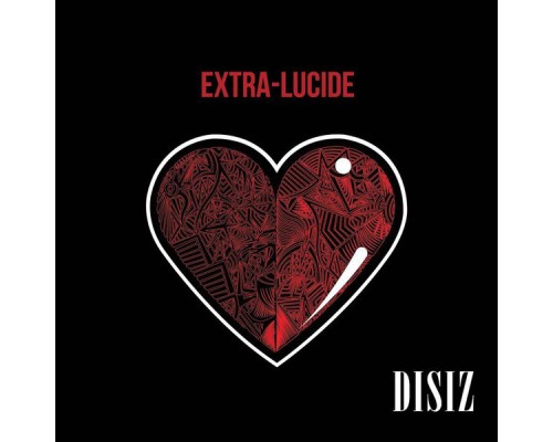 Disiz - Extra-lucide