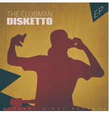 Disketto - The Clubman - EP