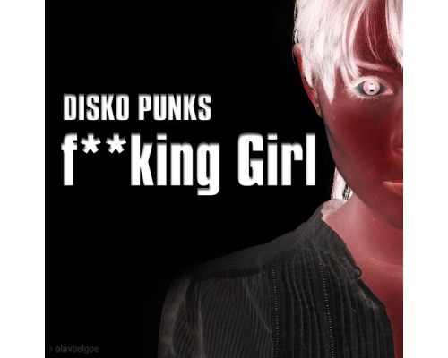 Disko Punks - Fucking Girl