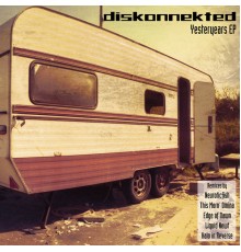 Diskonnekted - Yesteryears - Radio Existence