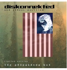 Diskonnekted - The Propaganda