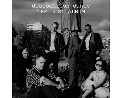 Dislocation Dance - The Lost Album