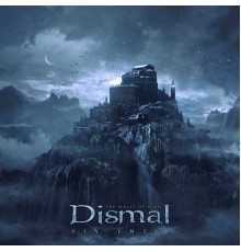 Dismal - Via Entis