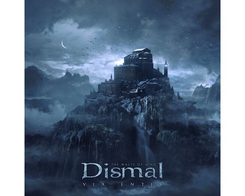 Dismal - Via Entis