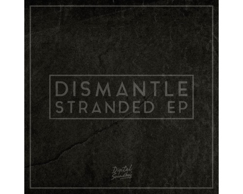 Dismantle - Stranded EP