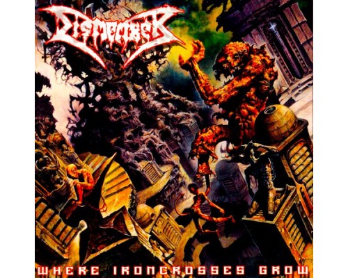 Dismember - WHERE IRONCROSSES GROW