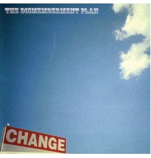 Dismemberment Plan - Change