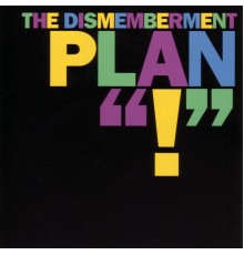 Dismemberment Plan - "!"