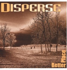 Disperse - Better Place