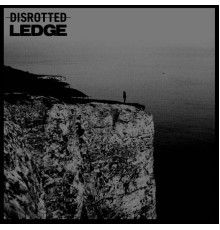 Disrotted & Ledge - Disrotted / Ledge