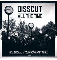 Disscut - All the Time