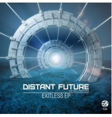 Distant Future - Exitless EP