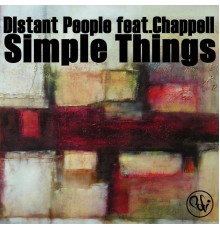 Distant People, Chappell - Simple Things