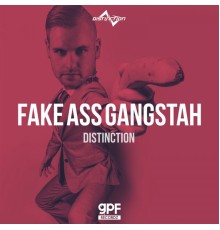 Distinction - Fake Ass Gangstah