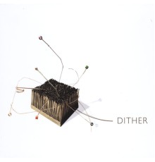 Dither - Dither