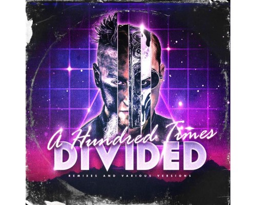 Divided - A Hundred Times