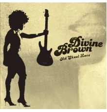 Divine Brown - Old Skool Love