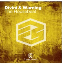 Divini & Warning - The Housebeat