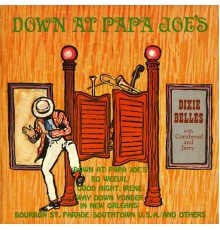 Dixie Belles - Down At Papa Joe's With Cornbread & Jerry