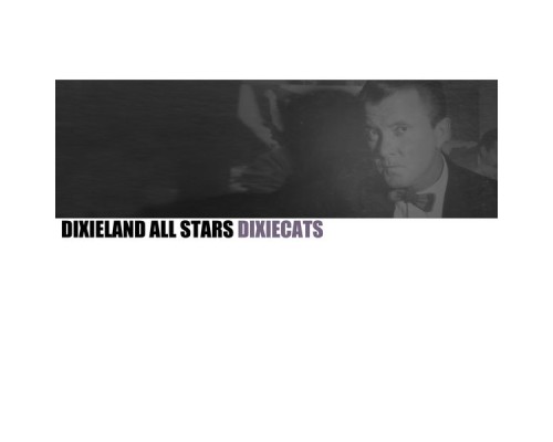 Dixieland All Stars - Dixiecats