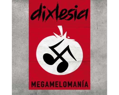 Dixlesia - Megamelomanía