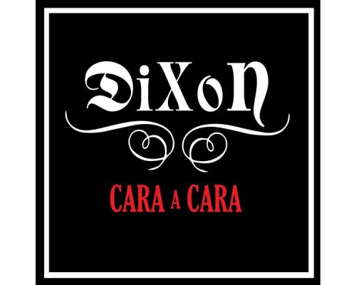 Dixon - Cara a Cara