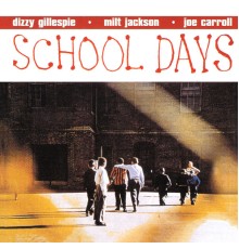 Dizzy Gillespie - School Days