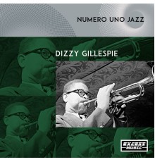 Dizzy Gillespie - Numero Uno Jazz