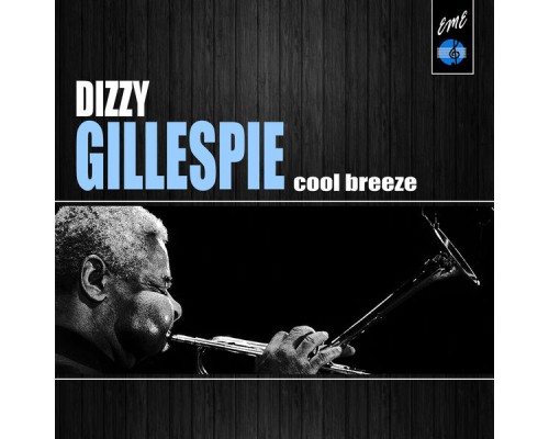 Dizzy Gillespie - Cool Breeze