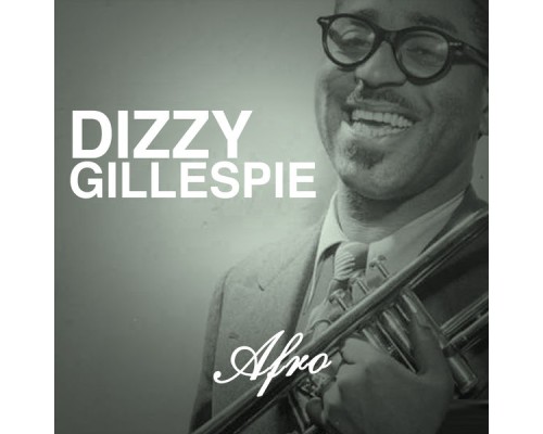 Dizzy Gillespie - Afro