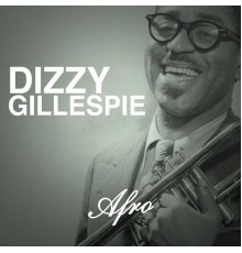 Dizzy Gillespie - Afro