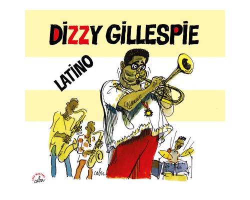 Dizzy Gillespie - BD Music & Cabu Present Dizzy Gillespie Dizzy Gillespie - BD Music & Cabu Present Dizzy Gillespie