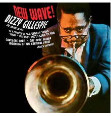 Dizzy Gillespie featuring Quincey Jones and Lalo Schifrin - NEW WAVE! (Dizzy Bossa Nova!) (Remastered)