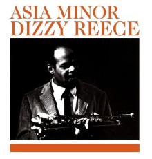 Dizzy Reece - Asia Minor