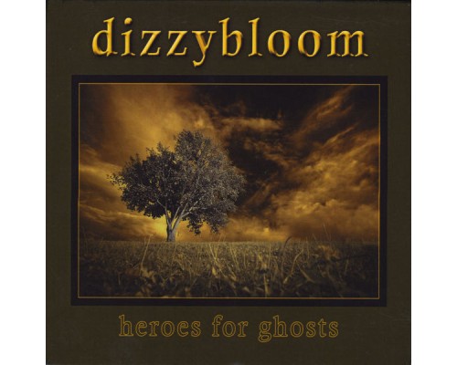 Dizzybloom - Heroes For Ghosts Dizzybloom - Heroes For Ghosts